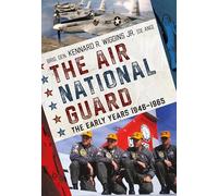 The Air National Guard: The Early Years 1946-1965