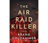 The Air Raid Killer (Max Heller, Dresden Detective) - [Livre en VO] Frank Goldammer, Steve Anderson (Auteur)