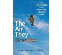 The Air They Breathe by Debra Hendrickson Debra Hendrickson (Auteur)