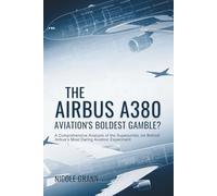 The Airbus A380: Aviation’s Boldest Gamble?: A Comprehensive Analysis of the Superjumbo Jet Behind Airbus’s Most Daring Aviation Experiment