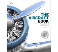 The Aircraft Book: The Definitive Visual History