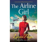 The Airline Girl: An utterly emotional, uplifting and inspiring post-WW2 story
