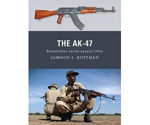 The AK-47: Kalashnikov-series assault rifles.