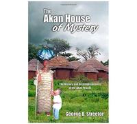 The Akan House Of Mystery