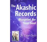 The Akashic Records: Blueprint for Your Soul