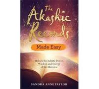 The Akashic Records Made Easy: Unlock the Infinite Power, Wisdom and Energy of the Universe - [Version Originale] Inconnu (Auteur)