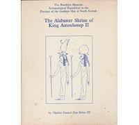 The Alabaster Shrine Of King Amenhotep The Second (Brooklyn Museum Archaeological Expedition To The Precinct Of)