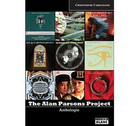 The Alan Parsons project Anthologie - Christophe Carrafang - Camion Blanc Eds - broché - Beau livre