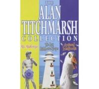 The Alan Titchmarsh Omnibus: """"Mr. McGregor"""" , """"The Last Lighthouse Keeper"""" , """"Animal Instincts Titchmarsh, Alan (Auteur)