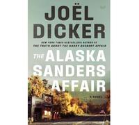 The Alaska Sanders affair The sequel to the worldwide phenomenon - Joël Dicker - Harper Collins Libri - broché - Roman