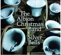 The Albion Christmas Band - Silver Bells [Import]