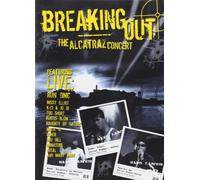 Breaking Out : The Alcatraz Concert