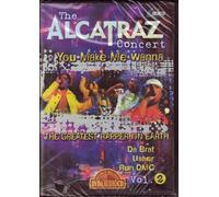 The Alcatraz Concert You Make Me Wanna Vol2
