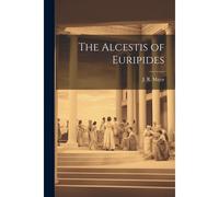 The Alcestis Of Euripides