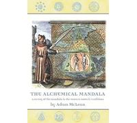 The Alchemical Mandala: A Survey of the Mandala in the Western Esoteric Traditions