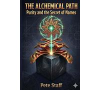 The Alchemical Path: Purity and the secret of names