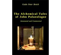 The Alchemical Tales of John Paleologue: Annotated and Commented