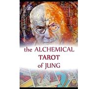 THE ALCHEMICAL TAROT OF JUNG