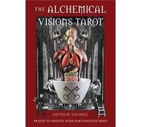 The Alchemical Visions Tarot by Arthur Arthur Taussig Taussig Arthur Arthur Taussig Taussig (Auteur)