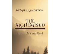 The Alchemised: Ash and Gold