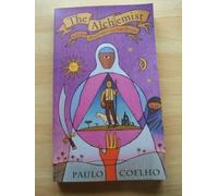 The Alchemist: A Fable About Following Your Dream
