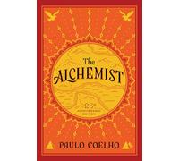 The Alchemist: A Modern Classic of Magic and Mysticism