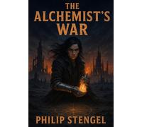The Alchemist’s War