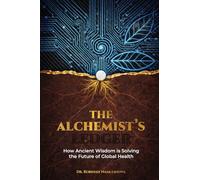 The Alchemist's Ledger: How Ancient Wisdom is Solving the Future of Global Health