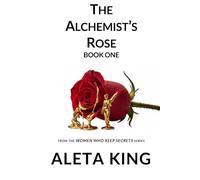 The Alchemist's Rose Book One: 6x9 Paperback
