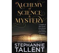 The Alchemy And Science Of Mystery