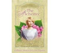 The Alchemy by Gilbert MorrisMorris Gilbert Gilbert Morris, Lynn Morris (Auteur)