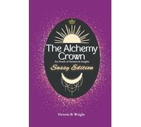 The Alchemy Crown: An Oracle of Answers & Insights - Sassy Edition
