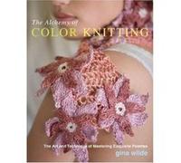 Alchemy Of Color Knitting, The