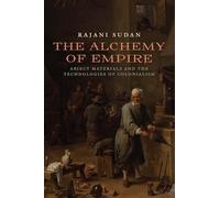 The Alchemy of Empire: Abject Materials and the Technologies of Colonialism