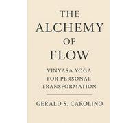 The Alchemy of Flow: Vinyasa Yoga for Personal Transformation