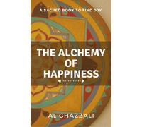 The Alchemy of Happiness