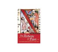 The Alchemy of Paint: Art, Science and Secrets from the Middle Ages