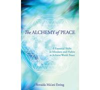 The Alchemy Of Peace
