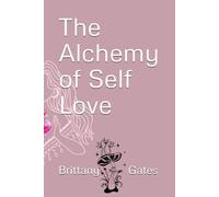 The Alchemy of Self Love