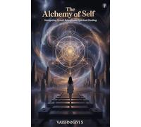 The Alchemy of Self: Navigating Occult Science and Spiritual Healing