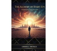 The Alchemy of Start-ups: Transforming Chaos into Enduring Gold Through the Ancient Stages of Creation