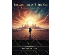 The Alchemy of Start-ups: Transforming Chaos into Enduring Gold Through the Ancient Stages of Creation