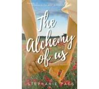 The Alchemy Of Us (The Enchanted Hearts Collection)