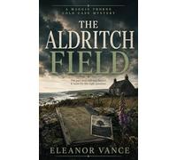 The Aldritch Field: A Maggie Thorne Cold Case Mystery