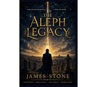 THE ALEPH LEGACY: The First Watch