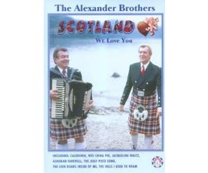 The Alexander Brothers-Scotland We Love You