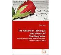 The Alexander Technique And The Art Of Teaching Voice