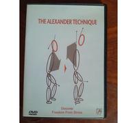 The Alexander Technique: Discover Freedom From Stress - Dvd