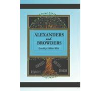 The Alexanders And Browders: A Compelling Journey Through The Lineage -From Whence We Come