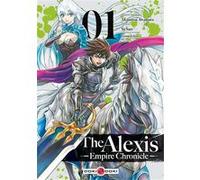 The Alexis Empire Chronicle - vol. 01 Akamitsu Awamura (Auteur), Yu Sato (Dessinateur)